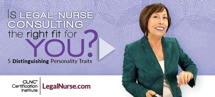 Is Legal Nurse Consulting the Right Fit for You?